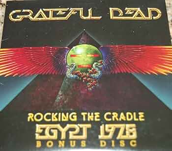 グレイトフル・デッド★Rocking The Cradle EGYPT1978 Rocking the Cradle, Egypt 1978 (Live) - Album by Grateful